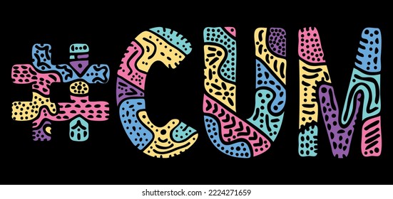 CUM Hashtag. Multicolored bright isolate curves doodle letters with ornament. Popular Hashtag #CUM for social network, Adult resources, mobile apps.