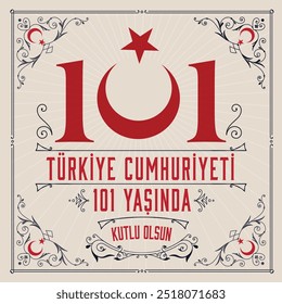 Türkiye Cumhuriyeti 101 yaşında
translate:A República da Turquia tem 101 anos