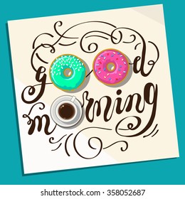 Cup of black coffee and donuts with good morning note on the blue table. Flat design, vector illustration
