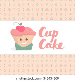Cup cake cute vector illustration with bakery pattern on backdrop and hand drawn lettering cup cake. Logo template for candy shop, bakery, cook book, food blog and much more