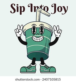 Cup Character Design With Slogan Sip into joy