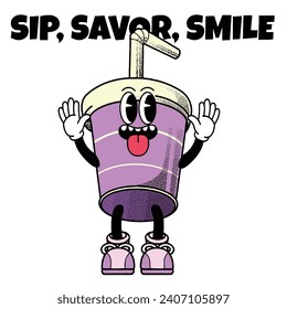 Cup Character Design With Slogan Sip, Savor, Smile