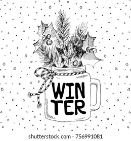 Cup with Christmas plants. Lettering phrase Winter. Vector hand-drawn illustration. Christmas concept.