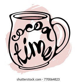 A cup of cocoa with an inscription in style is painted by hands. Vector image isolated on white.