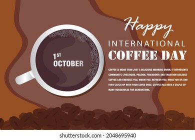 Cup of coffee with coffee beans decoration and sprinkle.International Coffee Day quote. Vector Illustration with slogan for print, papercut, banner, flyer, poster, sticker Suitable for greeting card.