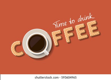 Cup of coffee and cookies in form of letters are forming together the word "coffee". Time to drink coffee. Flat style