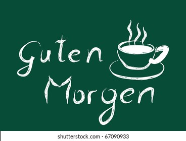 Cup of coffee with German "Guten Morgen" (good morning) - vector.