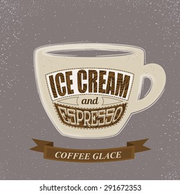 Cup of Coffee Glace. Typography poster, vector illustration