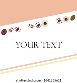 Cup of coffee and coffee grain. Abstract vector background.