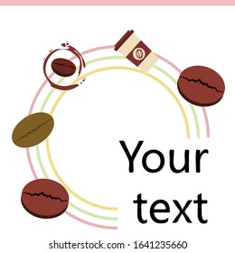 Cup of coffee and coffee grain. Abstract vector background.