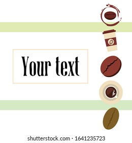 Cup of coffee and coffee grain. Abstract vector background.