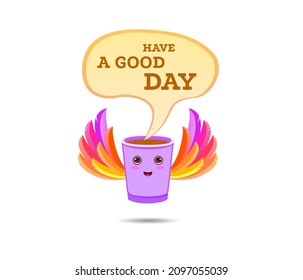 Сute cup of coffee in lilac color with multi-colored wings. Have a good day lettering.