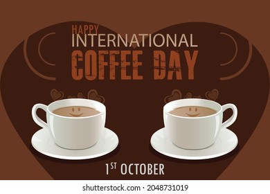 Cup of coffee with coffee Love shape decoration and sprinkle.International Coffee Day quote. Vector Illustration with slogan for print, banner, flyer, poster, sticker Suitable for greeting card.