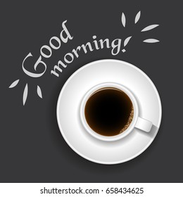 cup of coffee on a black background with the text, "Good morning!"