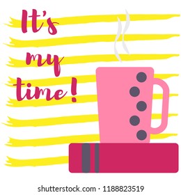 A cup of coffee. On the stripes. It is my time