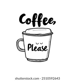 Cup with Coffee, Please Handwritten Text.