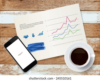 Cup of coffee and realistic mobile smart phone with abstract business graph paper on vintage wooden background. Vector illustration.