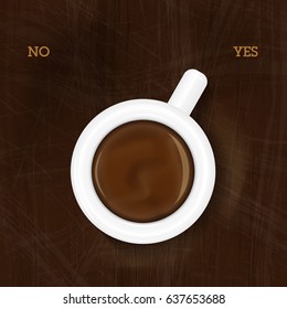 Cup of Coffee Showing Yes on Brown Background
