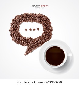 Cup of coffee and speech bubble of coffee beans on white background. Vector illustration.