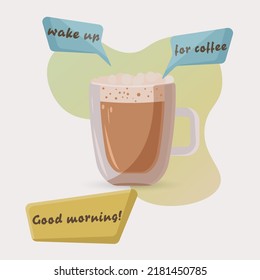 Cup of coffee with speech bubbles.Cheerful early morning concept. Early rise. Vector illustration for poster, banner, website.