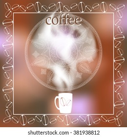 cup of coffee with steam on a blurred background. menu. space for text.