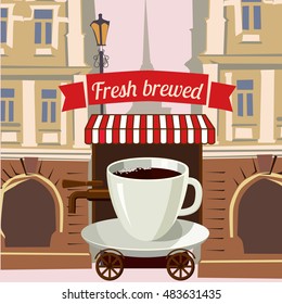 
A cup of coffee stylized street cafe on wheels in the city, cartoon, vector illustration
