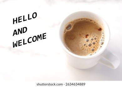 Cup of Coffee with text message HELLO AND WELCOME