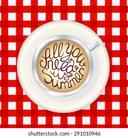 Cup of Coffee Top View. Mockup Template with Lettering Element. All you need is summer