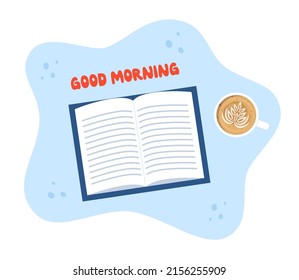 Cup of Coffee, top view, opened book and Good morning Text. Vector illustration