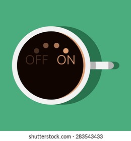 Cup of coffee with turn on and off switch. Morning, beginning of day, coffee break concept. EPS 10 vector illustration, no transparency