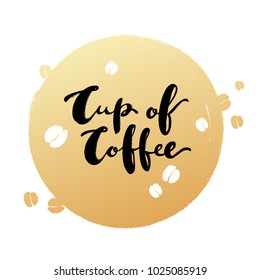 Cup of coffee. Vector image of coffee lettering for cafe. Logo for coffee company. Template of banner or poster for coffee shop or restaurant. Handwritten modern calligraphy made by ink and brush.