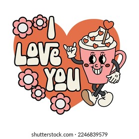 Eine Tasse Kaffee spazieren. Zitat - Ich liebe dich. Alte Animation 60er 70er, lächelter Maskottcharakter. Trendy Valentinstag Illustration im Retro-Stil. Vektorgrafik auf isoliertem Hintergrund.	