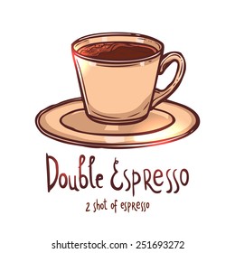 cup of Double Espresso Coffee on white background with typography, hand drawn illustration
