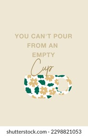 Cup with floral pattern art and positive quote. 