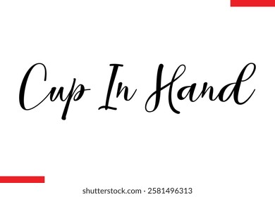 Cup In Hand Saying typographic Coffee Text
