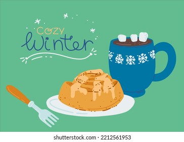 A cup of hot chocolate with a cinnamon bun. Lettering cozy winter. Cozy Christmas party. Vector illustration in a flat style.