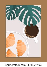 cup of hot coffee, baked croissants on plate and green monstera leaves, stock vector illustration vertical poster