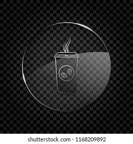 cup of hot coffee icon. Icon in circle glass bubble on dark transparent grid. Glass style