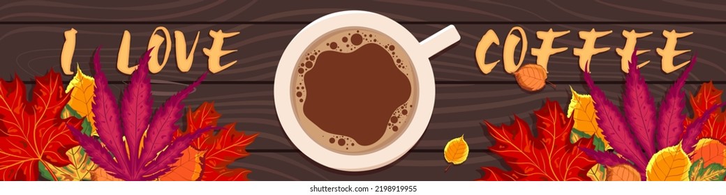 A cup of hot tasty coffee on a table with autumn leaves, top view. Vector illustration, banner for the site
