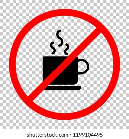 cup of hot tea or coffee icon. Not allowed, black object in red warning sign with transparent background