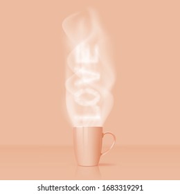 Cup with hot tea. The word Love from steam. Advertising design.