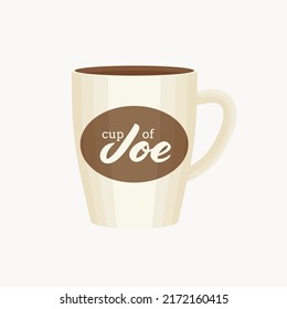 Cup of joe vector illustration in cartoon style. White and brown Cup of coffee on cream white background. Isolated design.