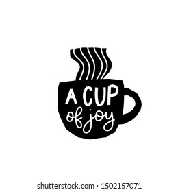 Cup of Joy Coffee abstract color quote lettering. Calligraphy inspiration graphic design typography element. Hand written postcard Cute simple vector sign paper cutout letters geometric style print
