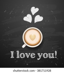 cup of latte with foam in the form of heart on black vector background. I love coffee. chalkboard art