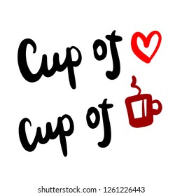 Cup of love coffee hand drawn lettering with illustration