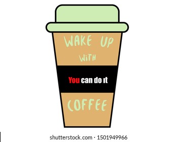 cup with a motivating inscription "you can do it"