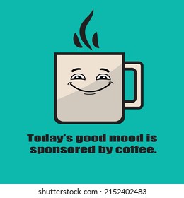 Cup on light background with  typography for cafe advertising prints posters t-shirt design. Flat Style vector Illustration. Decorative Design for Cafeteria, Posters, Cards