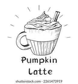 Cup of pumpkin coffee latte with cream and cinnamon stick. Handwritten lettering. Vector isolated sketch illustration.