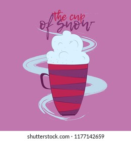 A cup of snow is isolated on a purple background. Lettering. Vector. Winter illustration. Postcard. Invitation. Exclusive design.