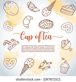 Cup of tea background. Sweet pastry, cupcakes, dessert poster with chocolate cake, sweets. Ice Cream Hand drawn sketch. Vector